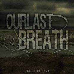 OurLastBreath : Bring Us Home